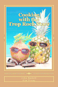 Cooking With The Trop Rock Stars 1