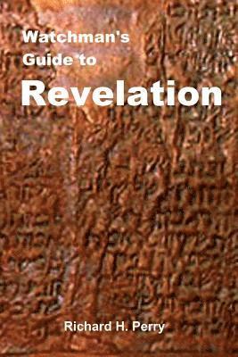 Watchman's Guide to Revelation 1