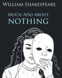 bokomslag Much Ado About Nothing In Plain and Simple English: A Modern Translation and the Original Version