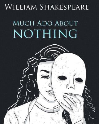 Much Ado About Nothing In Plain and Simple English: A Modern Translation and the Original Version 1