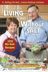 bokomslag Living Well Without Salt: No Salt, Lowest Sodium Cookbook Series