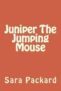 Juniper The Jumping Mouse 1