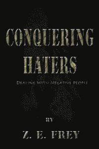 Conquering Haters: Dealing With Negative People 1