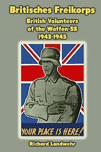 bokomslag Britisches Freikorps: British Volunteers of the Waffen-SS 1943-1945