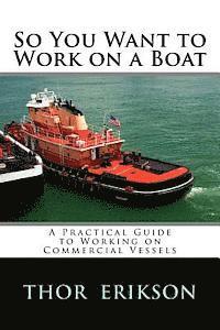 So You Want to Work on a Boat 1