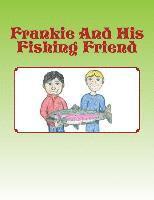 bokomslag Frankie And His Fishing Friend