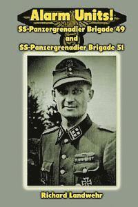 bokomslag Alarm Units!: SS-Panzergrenadier Brigades 49 and 51