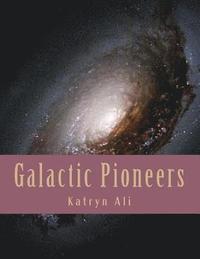 bokomslag Galactic Pioneers