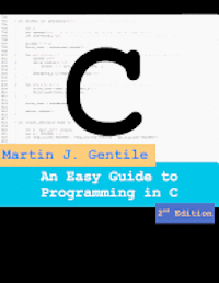 bokomslag An Easy Guide to Programming in C, Second Edition