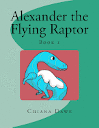 bokomslag Alexander the Flying Raptor