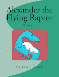 Alexander the Flying Raptor 1