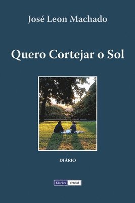 Quero Cortejar o Sol: Diário de um seminarista nos anos 80 1