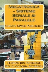 bokomslag Mecatronica - Sisteme Seriale Si Paralele