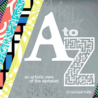 bokomslag A to Z an artistic view of the alphabet