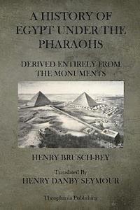 A History of Egypt Under the Pharaohs 1