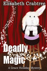 bokomslag Deadly Magic: A Grace Holliday Mystery