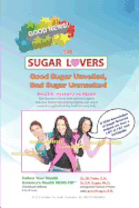 bokomslag Good News for Sugar Lovers: Good Sugar Unveiled, Bad Sugar Unmasked