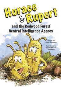 bokomslag Horace & Rupert and the Redwood Forest Central Intelligence Agency