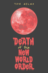 Death of the New World Order 1