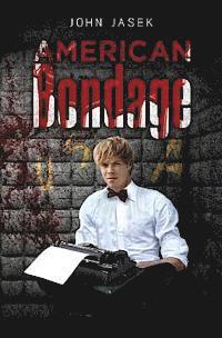 John Jasek - American Bondage: A Satire of Globalization, Häftad