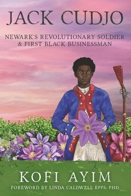 bokomslag JACK CUDJO, Newark's Revolutionary Soldier and First Black Businessman