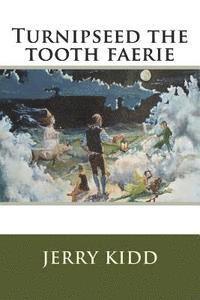 bokomslag Turnipseed the tooth faerie