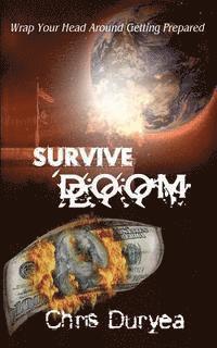 bokomslag Survive Doom: Wrap Your Head Around Getting Prepared