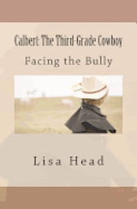 bokomslag Calbert: The Third-Grade Cowboy: Facing the Bully