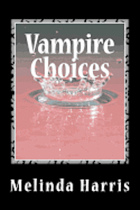 Melinda Harris - Vampire Choices, Häftad