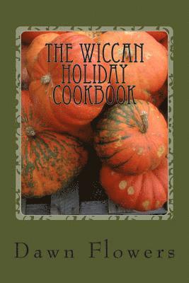 The Wiccan Holiday Cookbook 1