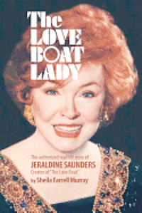 Joseph Robert Cowles, Barbora Holan Cowles - The Love Boat Lady: The authorized real life story of Jeraldine Saunders, Häftad