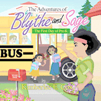 Kimberlee E. Cox - The Adventures of Blythe and Sage: The First Day of Pre-K, Häftad