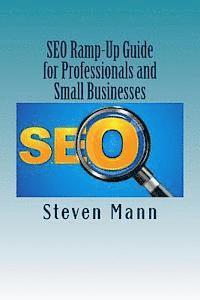 SEO Ramp-Up Guide for Professionals and Small Businesses