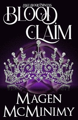 Blood Claim: Half-Blood Princess 1