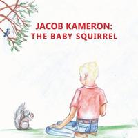 bokomslag Jacob Kameron: The Baby Squirrel