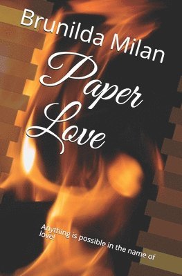 Paper Love: Anything is possible in the name of love! 1