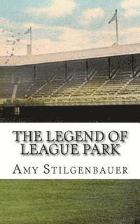 The Legend of League Park 1