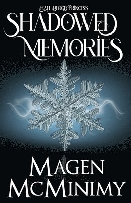 Shadowed Memories: Half-Blood Princess Book 3 1