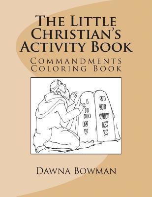 The Little Christian's Activity Book: Commandments Coloring Book 1