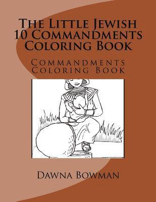 The Little Jewish 10 Commandments Coloring Book: Commandments Coloring Book 1