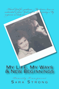 My Life, My Ways & New Beginnings: Honestly Transparent 1