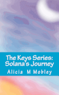 bokomslag The Keys Series: Solana's Journey: Solana's Journey