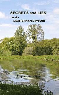 bokomslag secrets and lies at the lighterman's wharf