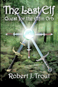 The Last Elf: Quest for the Elfin Orb 1