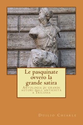 Duilio Chiarle - PASQUINATE, ovvero la grande satira, Häftad
