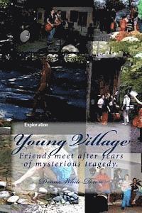 bokomslag Young Village: Friends meet after years of mysterious tragedy.