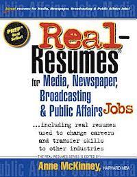 Anne McKinney - Real-Resumes for Media, Newspaper, Broadcasting & Public Affairs Jobs..., Häftad