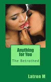 bokomslag Anything for You: The Betrothed