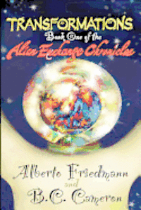 B. C. Cameron - Transformations: Book One of the Alien Exchange Chronicles, Häftad