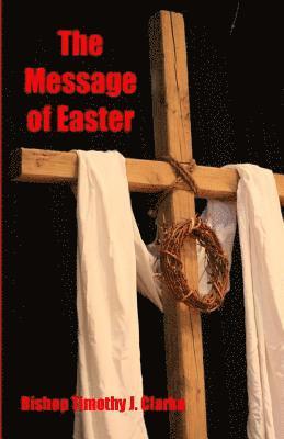 The Message of Easter 1